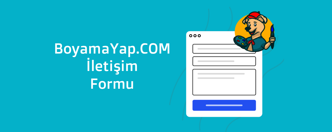 Boyama Yap ile kolayca iletişime geçin! Formu doldurun, sorularınıza en geç 48 saat içinde yanıt alın. E-posta ve konunuzu doğru girin.