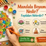 Mandala boyama nedir? Mandala boyamanın faydaları neler ? Stres azaltan rahatlatıcı boyama tekniği hakkında detaylı bilgi.