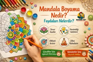 Mandala boyama nedir? Mandala boyamanın faydaları neler ? Stres azaltan rahatlatıcı boyama tekniği hakkında detaylı bilgi.
